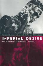 Imperial Desire: Dissident Sexualities And Colonial Literature