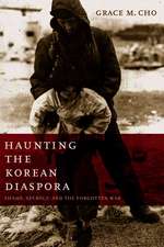 Haunting the Korean Diaspora: Shame, Secrecy, and the Forgotten War