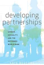 Developing Partnerships: Gender, Sexuality, and the Reformed World Bank