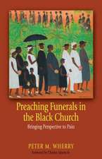 Preaching Funerals in the Black Church: Bringing Perspective to Pain