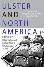 Ulster and North America: Transatlantic Perspectives on the Scotch Irish