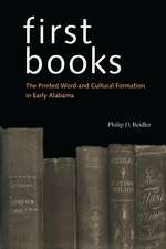 First Books: The Printed Word and Cultural Formation in Early Alabama