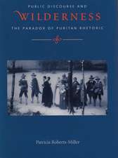 Voices in the Wilderness: Public Discourse and the Paradox of Puritan Rhetoric