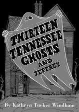 Thirteen Tennessee Ghosts and Jeffrey: Commemorative Edition