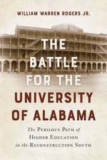 The Battle for the University of Alabama: The Perilous Path of Higher Education in the Reconstruction South