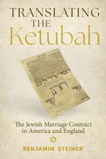 Translating the Ketubah: The Jewish Marriage Contract in America and England