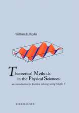 Theoretical Methods in the Physical Sciences: An introduction to problem solving using Maple V