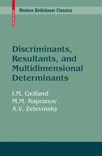 Discriminants, Resultants, and Multidimensional Determinants