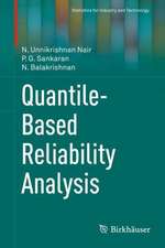 Quantile-Based Reliability Analysis