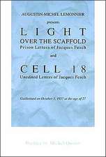 Light Over the Scaffold and Cell 18: The Prison Letters of Jacques Fesch