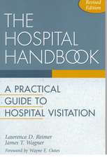 Hospital Handbook: A Practical Guide to Hospital Visitation