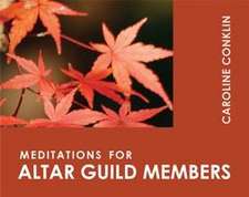 MEDITATIONS FOR ALTAR GUILD MEMBERS 