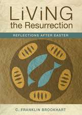 Living the Resurrection: Reflections After Easter