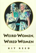 Weird Women, Wired Women