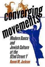 Converging Movements: Modern Dance and Jewish Culture at the 92nd Street y