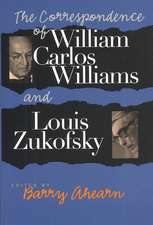 The Correspondence of William Carlos Williams & Louis Zukofsky