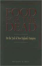 Food for the Dead: On the Trail of New England's Vampires