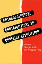 Anthropological Contributions to Conflict Resolution