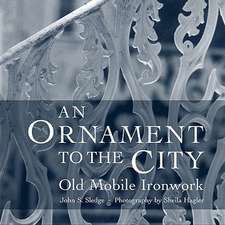 An Ornament to the City: Old Mobile Ironwork