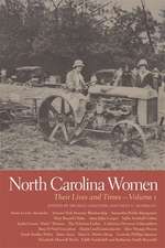 North Carolina Women: Their Lives and Times