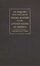 An Inquiry Into the Law of Negro Slavery in the United States of America