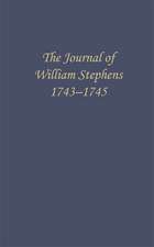 The Journal of William Stephens, 1743--1745