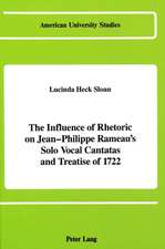 The Influence of Rhetoric on Jean-Philippe Rameau's Solo Vocal Cantatas and Treatise of 1722