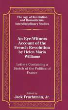 An Eye-Witness Account of the French Revolution by Helen Maria Williams