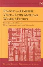 Reading the Feminine Voice in Latin American Women's Fiction