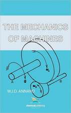 The Mechanics of Machines