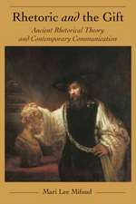 Rhetoric and the Gift: Ancient Rhetorical Theory and Contemporary Communication