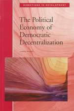 The Political Economy of Democratic Decentralization