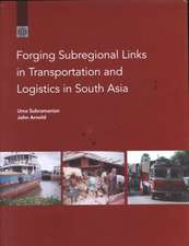 Forging Sub-Regional Links in Transportation and Logistics in South Asia