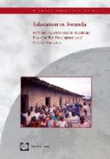 Education in Rwanda: Rebalancing Resources to Accelerate Post-Conflict Development and Poverty Reduction