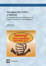 Managing the Politics of Reform: Overhauling the Legal Infrastructure of Public Procurement in the Philippines