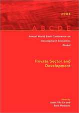 Annual World Bank Conference on Development Economics 2008, Global: Private Sector and Development