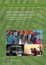 Mieux Former La Population Active Pour Preparer L'Avenir: La Transformation de L'Enseignement Post-Fondamental a Madagascar