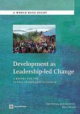 Development as Leadership-Led Change: A Report for the Global Leadership Initiative