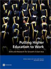 Putting Higher Education to Work: Skills and Research for Growth in East Asia