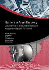 Barriers to Asset Recovery: An Analysis of the Key Barriers and Recommendations for Action