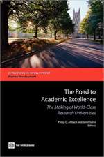 The Road to Academic Excellence: The Making of World-Class Research Universities