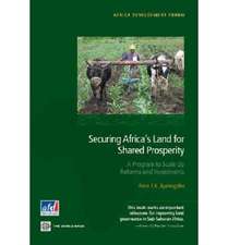 Securing Africa's Land for Shared Prosperity: A Program to Scale Up Reforms and Investments