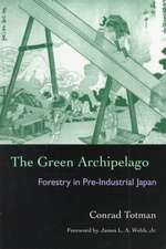 The Green Archipelago: Forestry in Preindustrial Japan