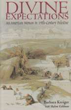 Divine Expectations: An American Woman In Nineteenth-Century Palestine