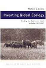 Inventing Global Ecology: Tracking the Biodiversity Ideal in India, 1947–1997