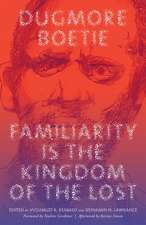 Familiarity Is the Kingdom of the Lost