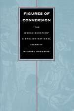 Figures of Conversion – "The Jewish Question" and English National Identity