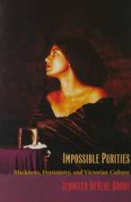 Impossible Purities – Blackness, Femininity, and Victorian Culture