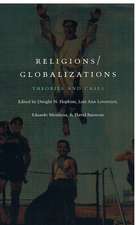 Religions/Globalizations – Theories and Cases