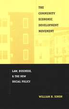 The Community Economic Development Movement – Law, Business, and the New Social Policy